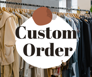 Custom Orders