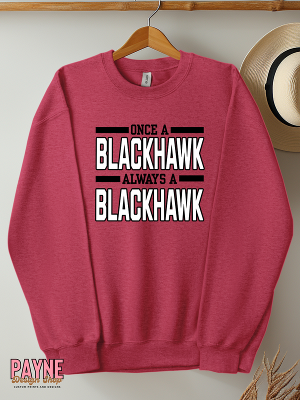 Once A Blackhawk Always A Blackhawk Sweatshirt