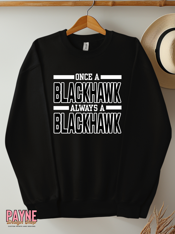 Once A Blackhawk Always A Blackhawk Sweatshirt
